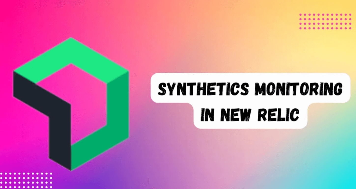 How to Get Synthetics Monitoring to work in New Relic